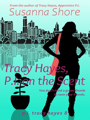 cover image of Tracy Hayes, P.I. on the Scent (P.I. Tracy Hayes 8)